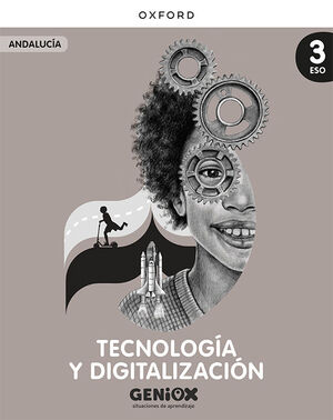 TECNOLOGÍA Y DIGITALIZACIÓN 3º ESO. LIBRO DEL ESTUDIANTE. GENIOX