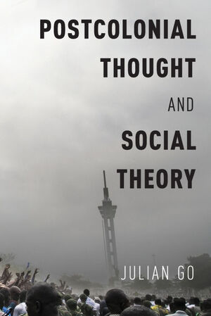 POSTCOLONIAL THOUGHT AND SOCIAL THEORY