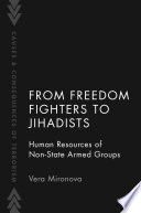 FROM FREEDOM FIGHTERS TO JIHADISTS