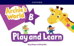 ARCHIE'S WORLD B. (5 AÑOS) PLAY AND LEARN UPDATED PACK