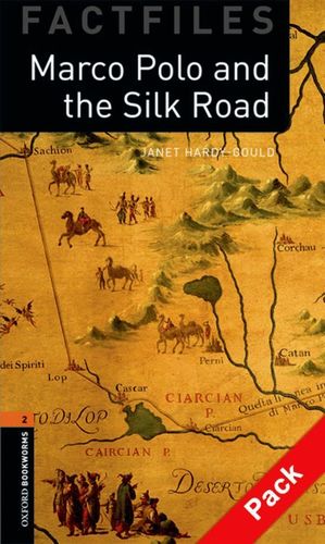 OXFORD BOOKWORMS 2. MARCO POLO AND THE SILK ROAD CD PACK