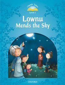 CLASSIC TALES 1. LOWNU MENDS THE SKY. AUDIO CD PACK