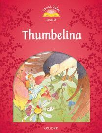 THUMBELINA (CLASSIC TALES LEVEL 2)