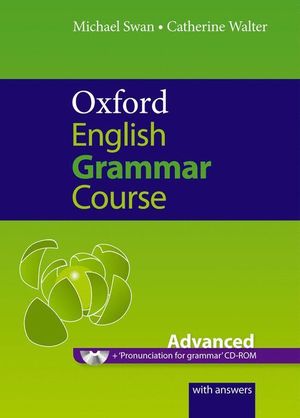 OXFORD ENGLISH GRAMMAR COURSE ADVANCED WITH ANSWERS CD ROM