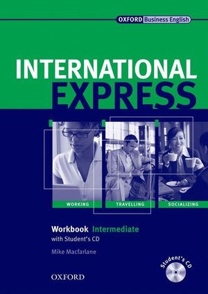 INTERNATIONAL EXPRESS INTERMEDIATE. WORKBOOK AND STUDENT CD INTERACTIVE EDITIONS