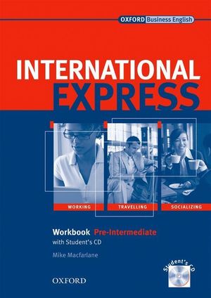 INTERNATIONAL EXPRESS PRE-INTERMEDIATE. WORKBOOK AND STUDENT CD INTERACTIVE EDIT