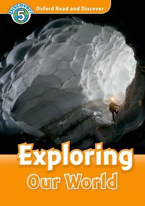 OXFORD READ AND DISCOVER 5. EXPLORING OUR WORLD AUDIO CD PACK