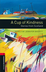 A CUP OF KINDNESS STORIES FROM SCOTLAND (OB3+CD)