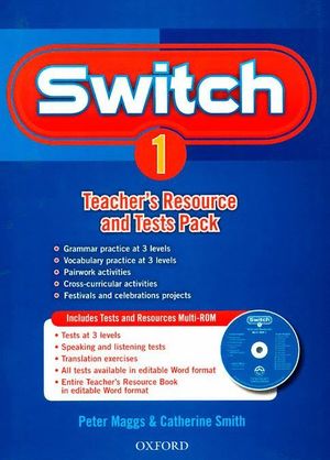 SWITCH 1. TEACHER'S RESOURCE BOOK & TESTS PACK