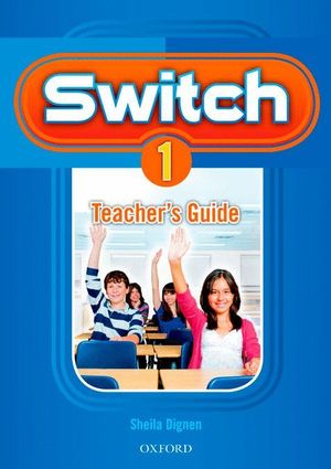 SWITCH 1. TEACHER'S GUIDE