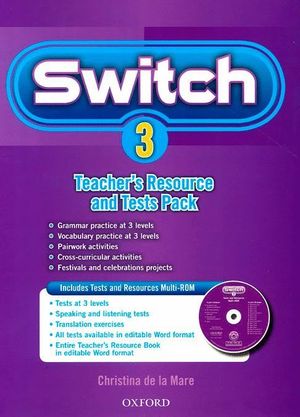 SWITCH 3. TEACHER'S RESOURCE BOOK & TESTS PACK