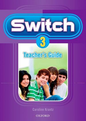 SWITCH 3. TEACHER'S GUIDE