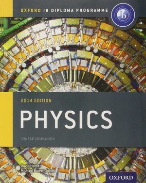 PHYSICS COURSE BOOK 2014 OXFORD IB DIPLOMA PROGRAMME