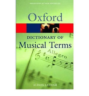 THE OXFORD DICTIONARY OF MUSICAL TERMS