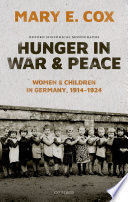 HUNGER IN WAR AND PEACE. WOMEN AND CHILDREN IN GERMANY, 1914-1924