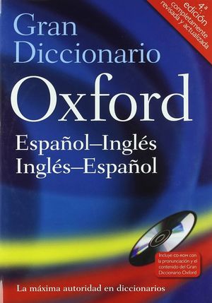 GRAN DICCIONARIO OXFORD 4ª EDIC ESPAÑOL INGLES INGLES ESPAÑOL