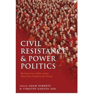 CIVIL RESISTANCE AND POWER POLITICS