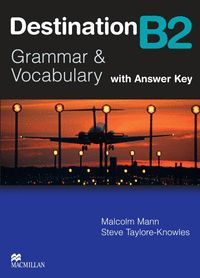 DESTINATION B2 GRAMMAR & VOCABULARY WITH ANSWER KEY