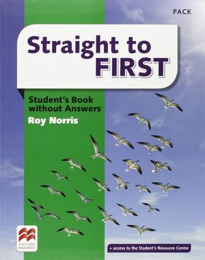 STRAIGHT TO FIRST STUDENT BOOK +KEY WITHOUT