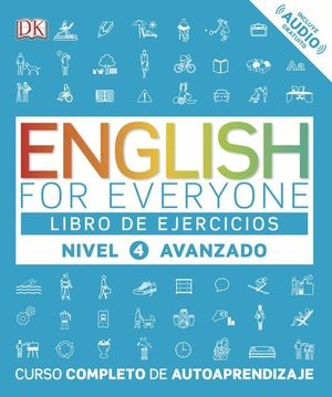 ENGLISH FOR EVERYONE LIBRO DE EJERCICIOS NIVEL 4 AVANZADO
