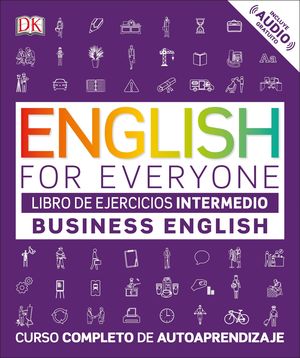 ENGLISH FOR EVERYONE LIBRO EJERCICIOS INTERMEDIO BUSINESS ENGLISH