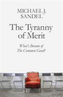 THE TYRANNY OF MERIT