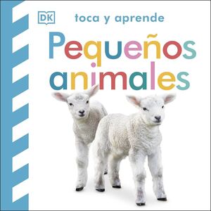 PEQUEÑOS ANIMALES (TOCA Y APRENDE)