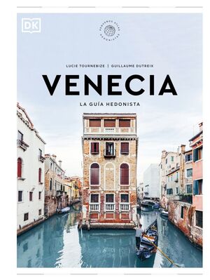 VENECIA (LA GUÍA HEDONISTA)