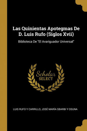 LAS QUINIENTAS APOTEGMAS DE D. LUIS RUFO (SIGLOS XVII)