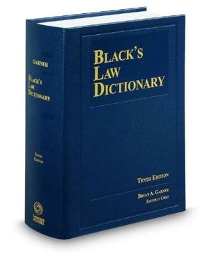 BLACK'S LAW DICTIONARY, 10TH EDITION.
