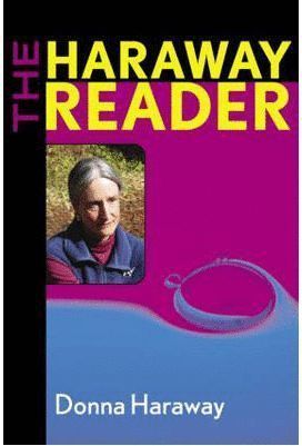 THE HARAWAY READER