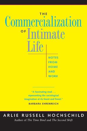 THE COMMERCIALIZATION OF INTIMATE LIFE
