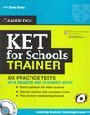 KET FOR SCHOOLS TRAINER SIX PRACTICE TESTS WITH ANSWERS, TEACHER'S NOTES AND AUD