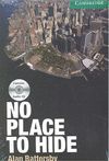 NO PLACE TO HIDE LEVEL 3 LOWER-INTERMEDIATE WITH AUDIO CDS (2)