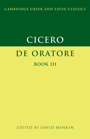 CICERO: DE ORATORE BOOK III