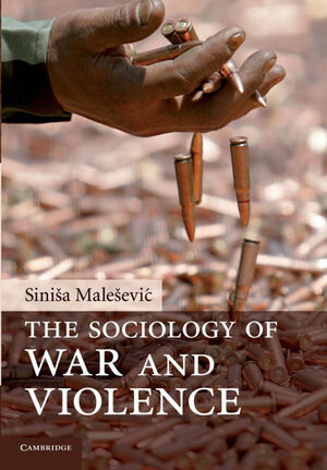 THE SOCIOLOGY OF WAR AND VIOLENCE