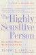 THE HIGHLY SENSITIVE PERSON