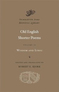 OLD ENGLISH SHORTER POEMS. VOLUME II