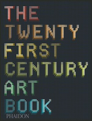 TWENTY FIRST CENTURY ART BOOK,THE