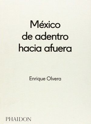 MEXICO DESDE ADENTRO HACIA FUERA
