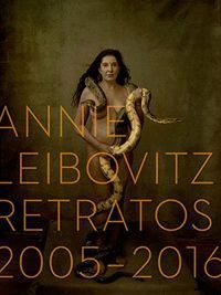 ANNIE LEIBOVITZ: RETRATOS 2005-2016