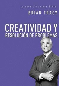 CREATIVIDAD Y RESOLUCION DE PROBLEMAS