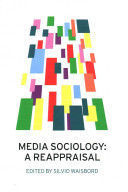 MEDIA SOCIOLOGY: A REAPPRAISAL