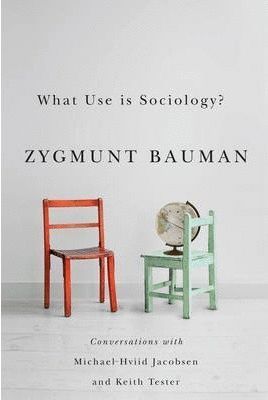 WHAT USE IS SOCIOLOGY?