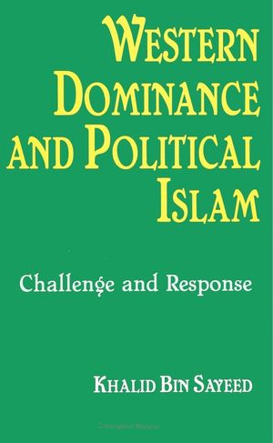 WESTERN DOMINANCE AND POLITICAL ISLAM