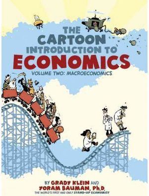 THE CARTOON INTRODUCTION TO ECONOMICS VOL II