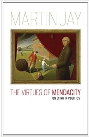 THE VIRTUES OF MENDACITY