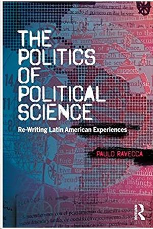 THE POLITICS OF POLITICAL SCIENCE