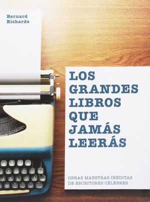 LOS GRANDES LIBROS QUE JAMÁS LEERÁS