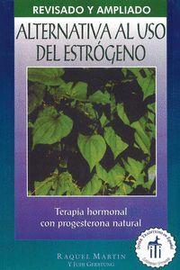 ALTERNATIVA AL USO ESTROGENO: TERAPIA HORMONAL CON